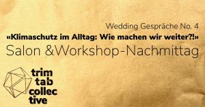 Wedding Gespräche No. 4 «Klimaschutz im Alltag: Wie machen wir weiter?!»